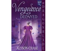 Vengeance Delayed: A Historical Romance Mystery