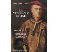 Vengeance divine (la) Carl Linné (Auteur), Jean-François Battail (Préface), Denise Bernard-Folliot (Traduction)