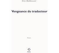 Vengeance du traducteur Brice Matthieussent (Auteur)