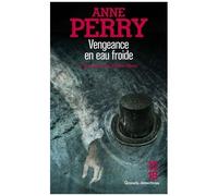 Vengeance En Eau Froide - Une Enquête De William Monk