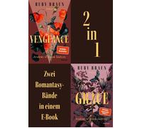 Vengeance // Grace Die "Academy of Dream Analysis" Serie in einem Bundle | Geheime Verschwörungen und verfeindete Familien: Die Dark-Academia-Romantasy-Dilogie - Ruby Braun - Forever - ebook (ePub) - 