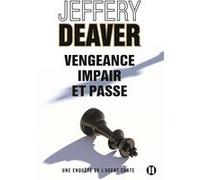Vengeance, impair et passe Jeffery Deaver (Auteur)