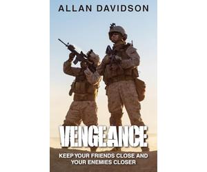 Vengeance: Keep Your Friends Close and Your Enemies Closer
