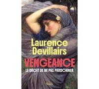 Vengeance: Le droit de ne pas pardonner