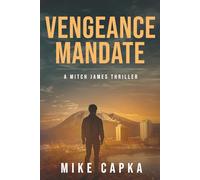 VENGEANCE MANDATE: A MITCH JAMES THRILLER