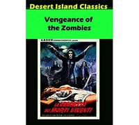 Vengeance Of The Zombies