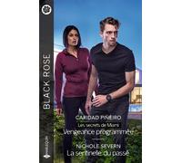 Vengeance programmée - La sentinelle du passé - Caridad Piñeiro - Harlequin - ebook (ePub) - Roman