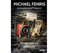 Vengeance Sur Pellicule Les enquêtes de Jeff Fergusson - Michael Fennis - Eaux Troubles - broché - Roman