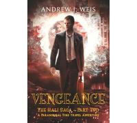 Vengeance: The Hali Saga Part Two: A Paranormal Time Travel Adventure