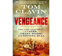 Vengeance The Last Stands of Custer, Crazy Horse, and Sitting Bull - Tom Clavin - St. martin's press - ebook (ePub) - Livre
