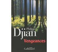 Vengeances - Philippe Djian - Gallimard - broché - Livre