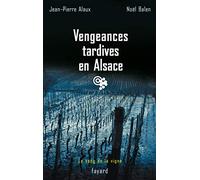 Vengeances tardives en Alsace: Le sang de la vigne, tome 12