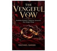 Vengeful Vow: Forbidden Romance, Dangerous attraction that changes things