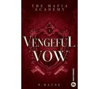 Vengeful Vow The Mafia Academy #1 - P. Rayne - Harpercollins - ebook (ePub) - Roman
