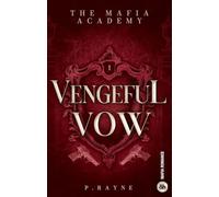 Vengeful Vow - The Mafia Academy #1: Un enemies-to-lovers plein de tension sur fond de mariage arrangé et de vengeance