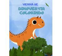 Venha se Dinovertir Colorindo: Aventuras e Cores no Mundo dos Dinossauros!