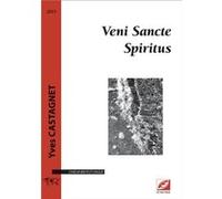 Veni Sancte Spiritus (pour chœur mixte et orgue) Yves CASTAGNETYves CASTAGNET (Auteur)