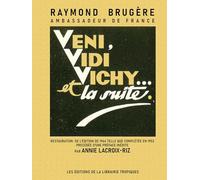 Veni, Vedi, Vichy… et la suite