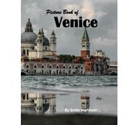 Venice: A Beautiful Visual Journey for Travel and Photography Lovers