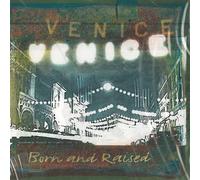 Venice - Born To Be Raised