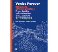 Venice Forever - From reality to imagination