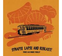 Venice Gas House Trolley - Synapse Lapse and Reblast