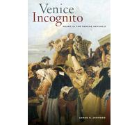 Venice Incognito: Masks in the Serene Republic