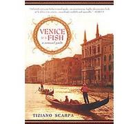 Venice Is a Fish Tiziano Scarpa (Auteur)