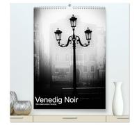 Venice Noir - Das etwas andere Venedig (hochwertiger Premium Wandkalender 2026 DIN A2 hoch), Kunstdruck in Hochglanz: Melancholische Bilder der Lagunenstadt