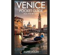 VENICE POCKET GUIDE 2025 AND BEYOND