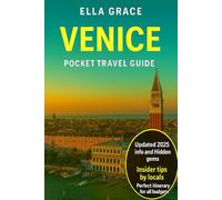 Venice Pocket Travel Guide: “Explore Italy’s Floating City with Insider Tips, Hidden Gems, and Perfect Itineraries for Every Traveler”