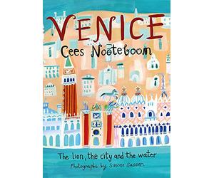 Venice: The Lion, the City and the Water