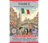 Venice Travel Puzzle Book: 50 Brain Games, Trivia & Things to Do for Adults | Local History, Landmarks, Hidden Tips & Culinary Secrets | The Perfect Companion for Your City Trip