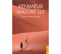 Venimeux malgré lui - Samuel Redelsperger - Jets D'encre - broché - Récit