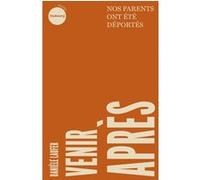 Venir après: Nos parents ont été déportés