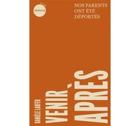 Venir après - Nos parents ont été déportés - Danièle Laufer - Du Faubourg Editions - Poche - Essai