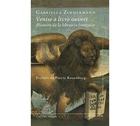 Venise à livre ouvert: Histoire de la librairie française