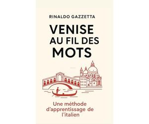 Venise au fil des mots: Rinaldo Gazzetta