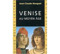 Venise au Moyen Age - Jean-Claude Hocquet - Belles Lettres - broché - Etude