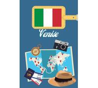 Venise Carnet de Voyage: Journal de notes, organisez, planifiez et créez des souvenirs avec ce carnet à remplir pour un voyage reussi à Venise