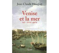 Venise et la mer: XIIe-XVIIIe siècle