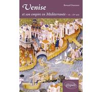 Venise et son empire en Méditerranée: IXe-XVe siècle