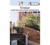 Venise - Guide des meilleures expériences Thomas Jonglez (Auteur), Servane Giol (Auteur)