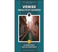 Venise insolite et secrète Irène Galifi (Auteur), Thomas Jonglez (Auteur), Paola Zoffoli (Auteur)