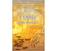 Venise, la ville des doges: Traduit de l'espagnol par mme Jean Carrère