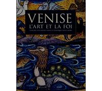 Venise, L'art Et La Foi - L'ancien Testament Dans La Basilique Saint-Marc