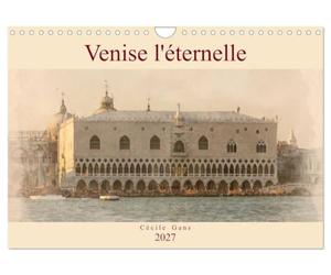 Venise l'éternelle (Calendrier mural 2027 DIN A4 vertical), CALVENDO calendrier mensuel: Aquarelles de Venise