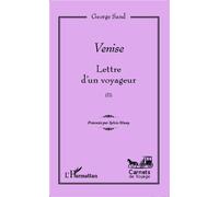 Venise Lettre d'un voyageur - (II) - George Sand - L'harmattan - broché - Roman