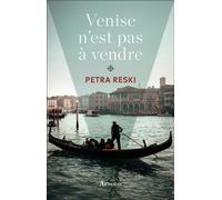 Venise n'est pas à vendre - Petra Reski - Arthaud - broché - Roman