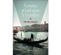 Venise n'est pas à vendre Petra Reski (Auteur), Gabriella Zimmermann (Traduction)